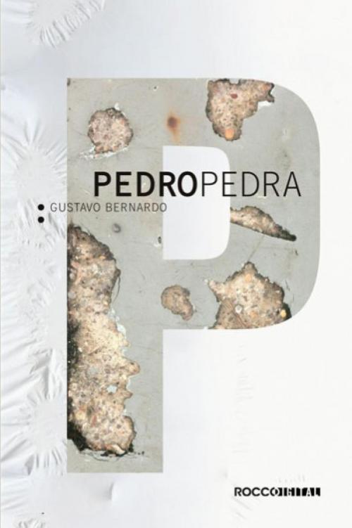 Cover of the book Pedro Pedra by Gustavo Bernardo, Rocco Digital