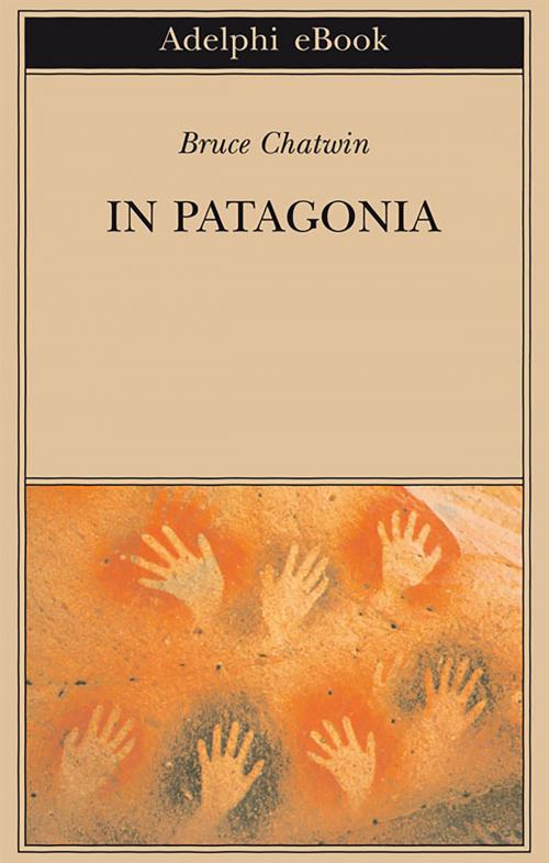 Cover of the book In Patagonia by Bruce Chatwin, Adelphi