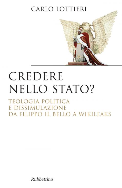 Cover of the book Credere nello stato? by Carlo Lottieri, Rubbettino Editore