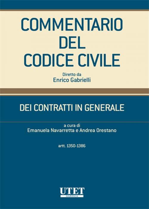 Cover of the book DEI CONTRATTI IN GENERALE (artt.1350-1386) volume 2 by Emanuela Navarretta, Andrea Orestano, Utet Giuridica