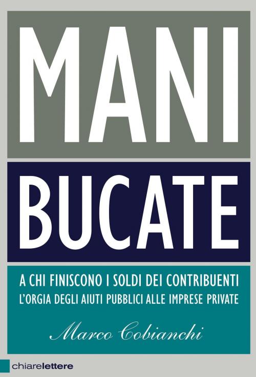 Cover of the book Mani bucate by Marco Cobianchi, Chiarelettere