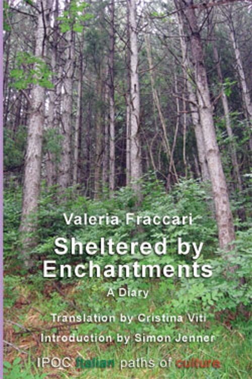 Cover of the book Sheltered by Enchantments by Cristina Viti, IPOC Italian Path of Culture