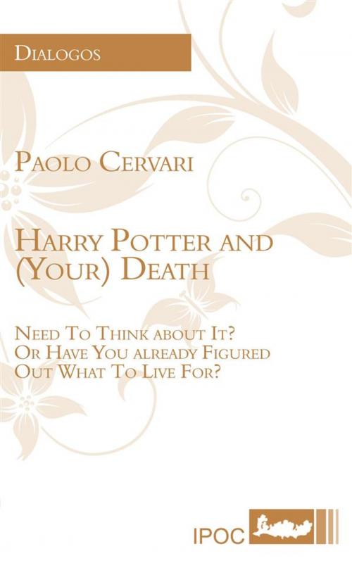Cover of the book Harry Potter and (Your) Death by Paolo Cervari, IPOC Italian Path of Culture