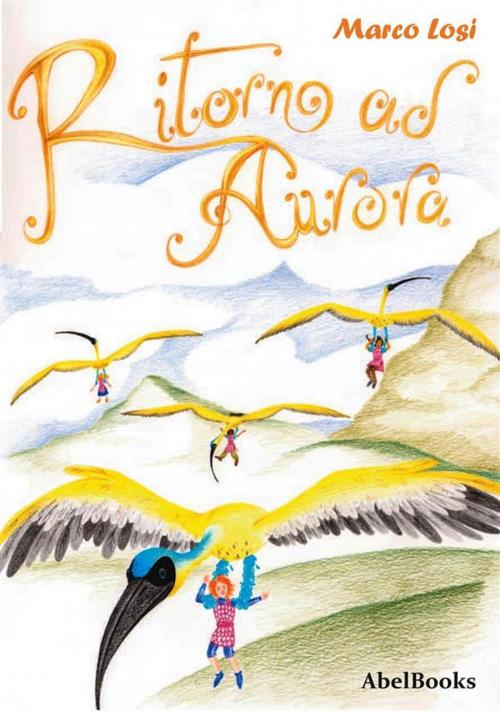 Cover of the book Ritorno ad aurora by Marco Losi, Abel Books