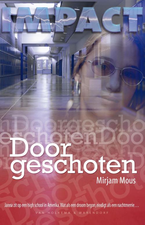 Cover of the book Doorgeschoten by Mirjam Mous, Uitgeverij Unieboek | Het Spectrum