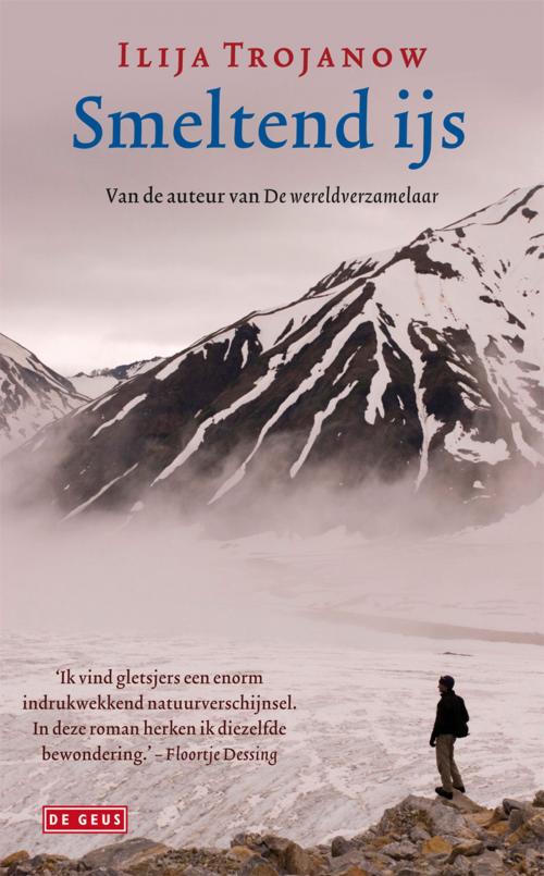 Cover of the book Smeltend ijs by Ilija Trojanow, Singel Uitgeverijen