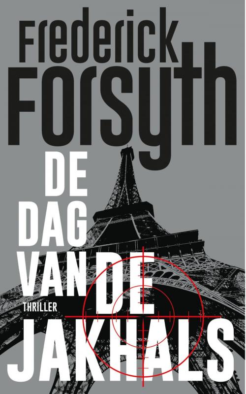 Cover of the book De dag van de Jakhals by Frederick Forsyth, Bruna Uitgevers B.V., A.W.