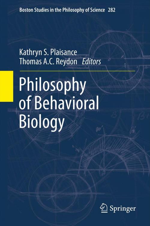 Cover of the book Philosophy of Behavioral Biology by , Springer Netherlands