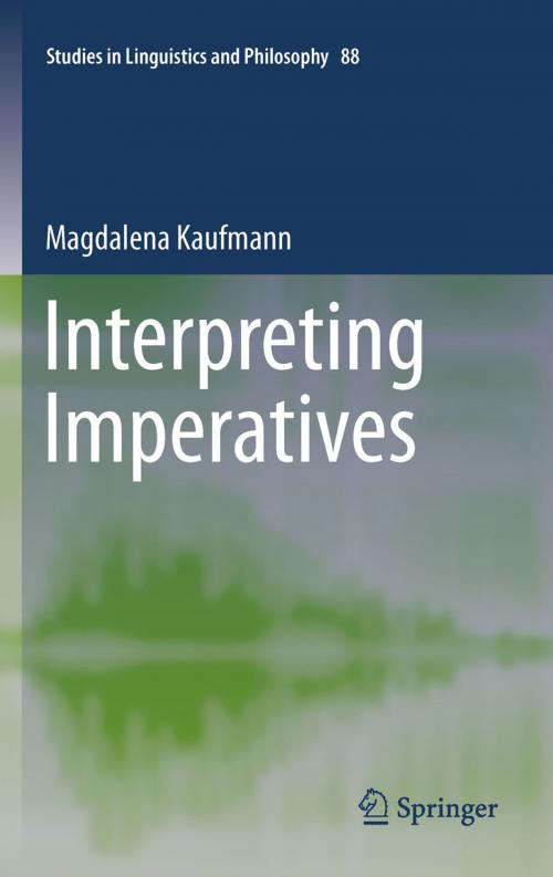 Cover of the book Interpreting Imperatives by Magdalena Kaufmann, Springer Netherlands