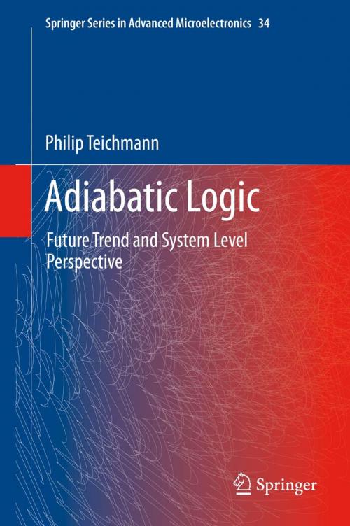 Cover of the book Adiabatic Logic by Philip Teichmann, Springer Netherlands