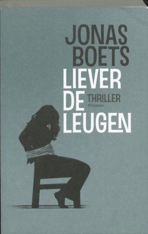 Cover of the book Liever de leugen by Jonas Boets, Standaard Uitgeverij - Algemeen