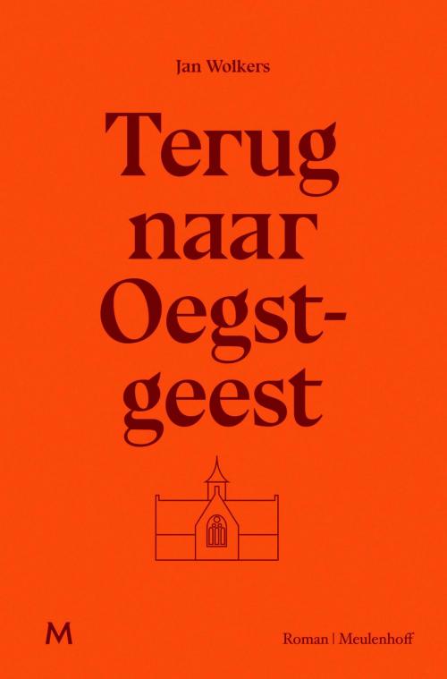 Cover of the book Terug naar Oegstgeest by Jan Wolkers, Meulenhoff Boekerij B.V.