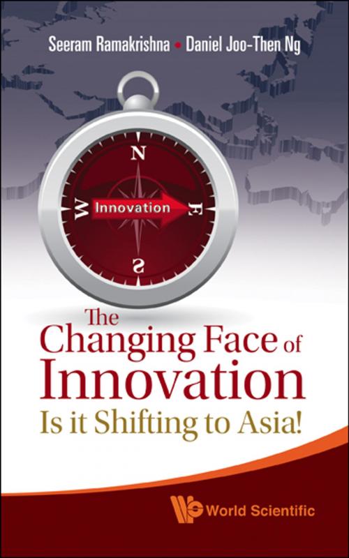 Cover of the book The Changing Face of Innovation by Seeram Ramakrishna, Daniel Joo-Then Ng, World Scientific Publishing Company