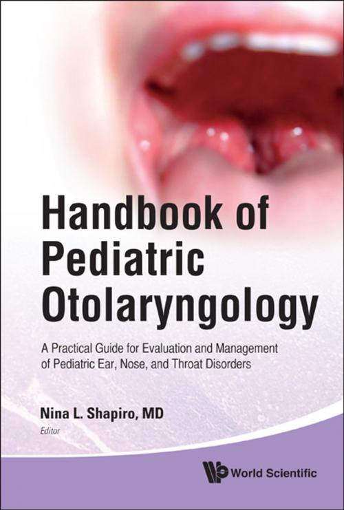 Cover of the book Handbook of Pediatric Otolaryngology by Nina L Shapiro, World Scientific Publishing Company