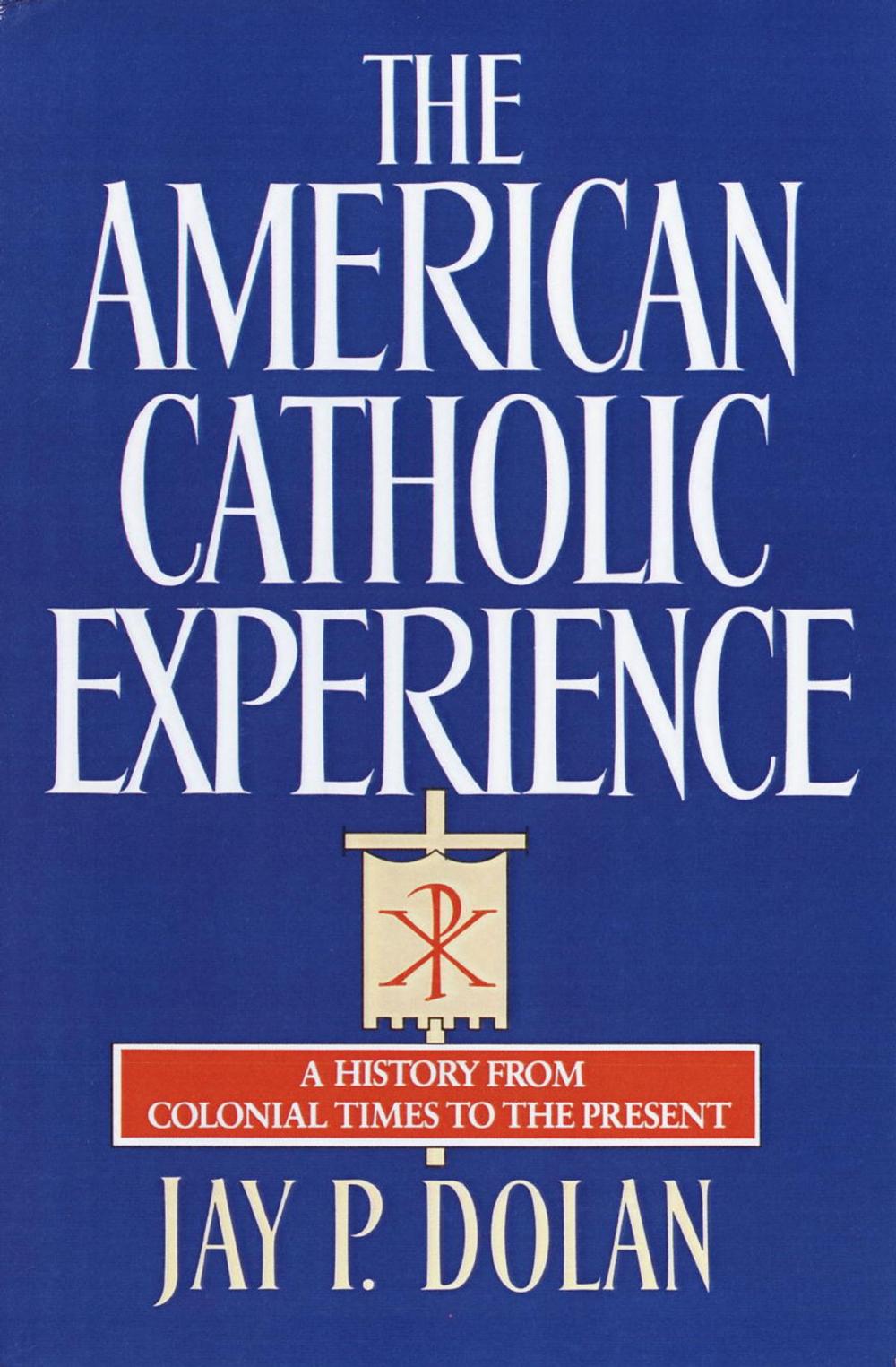 Big bigCover of The American Catholic Experience