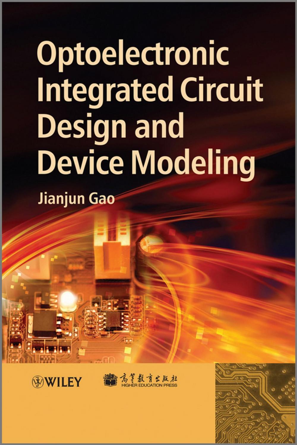 Big bigCover of Optoelectronic Integrated Circuit Design and Device Modeling