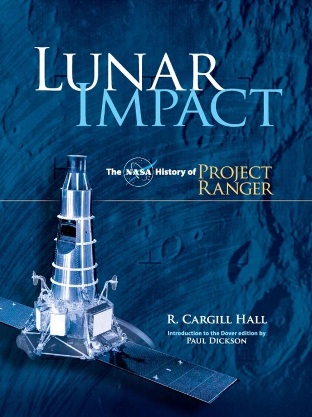 Big bigCover of Lunar Impact: The NASA History of Project Ranger