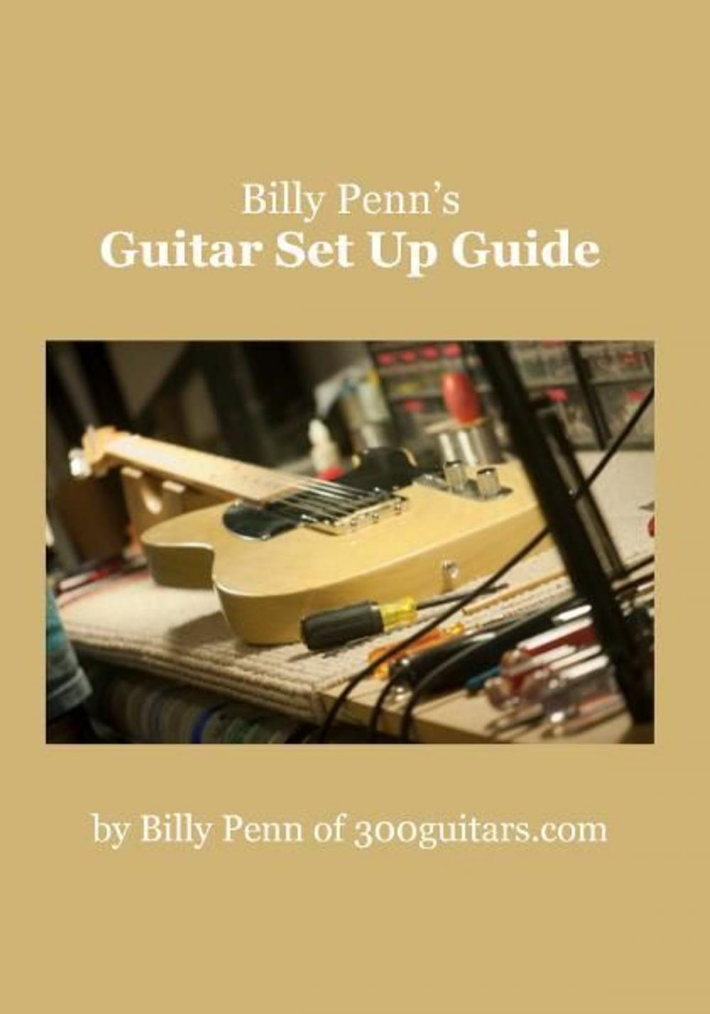 Big bigCover of Billy Penn's Guitar Set Up Guide