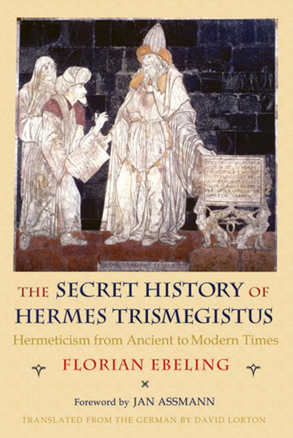 Big bigCover of The Secret History of Hermes Trismegistus