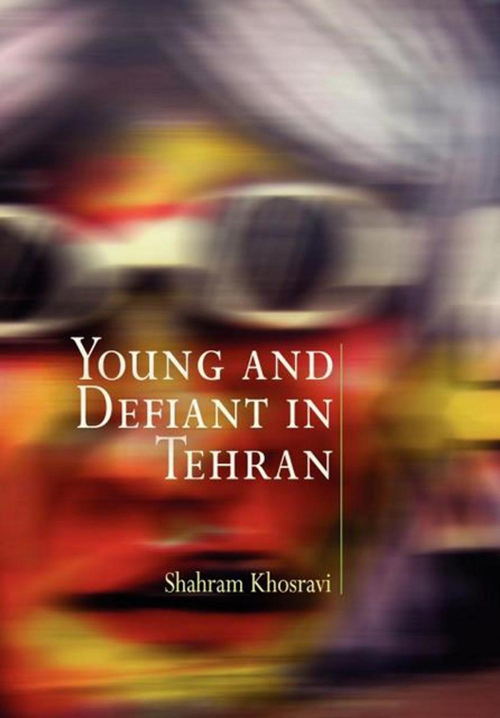 Big bigCover of Young and Defiant in Tehran