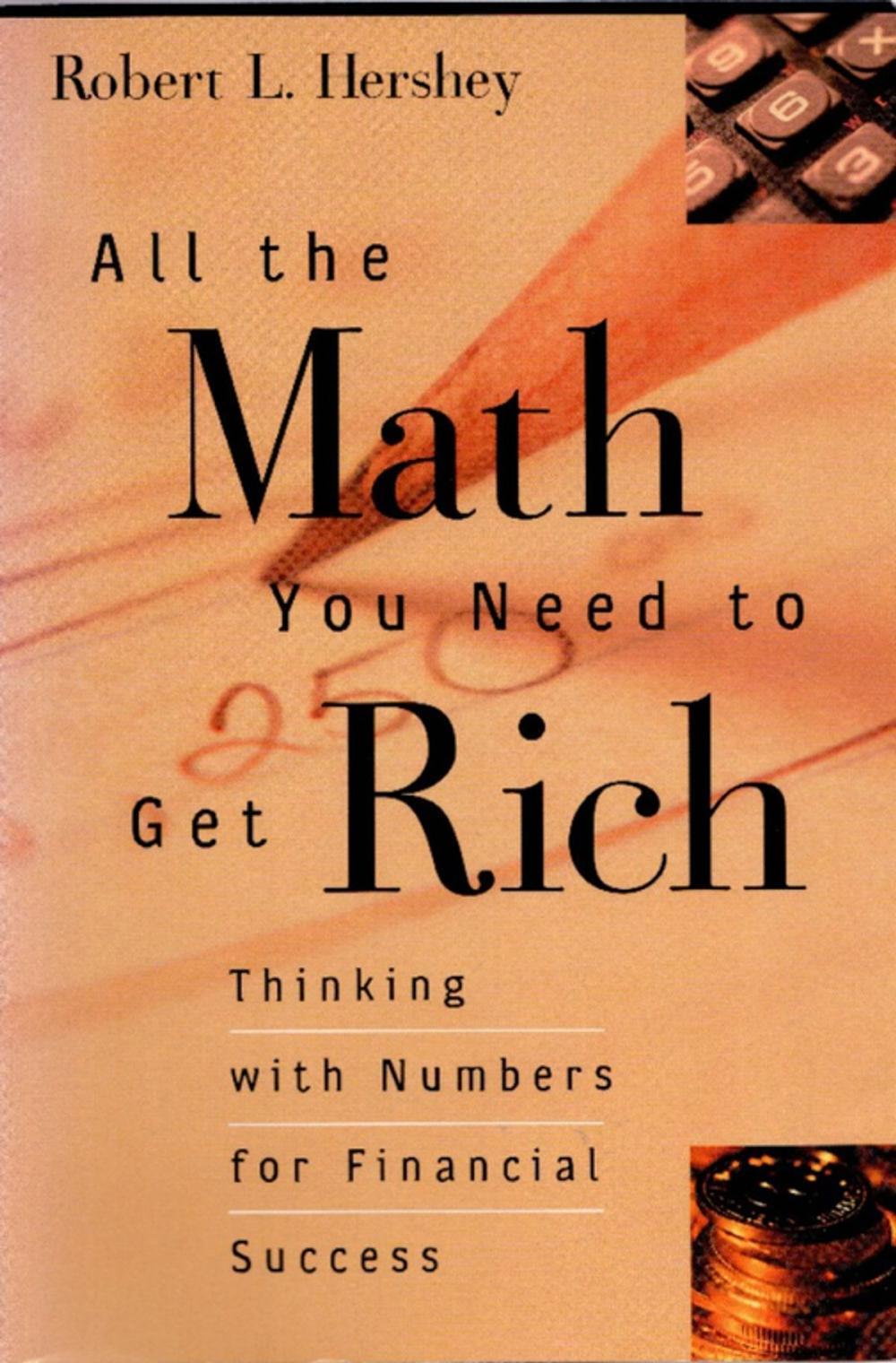 Big bigCover of All the Math You Need to Get Rich