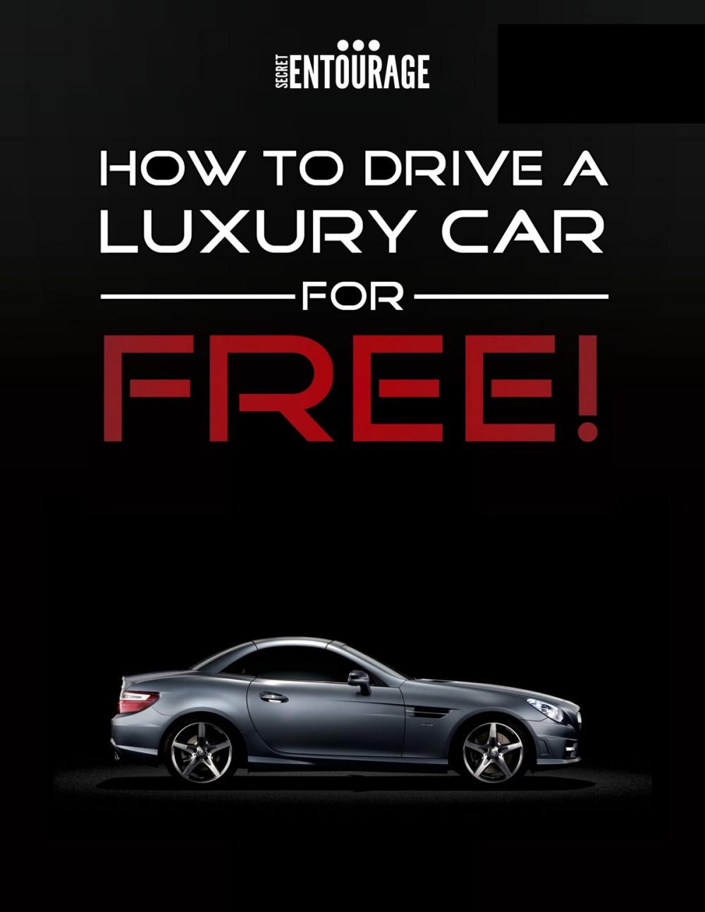 Big bigCover of How to Drive a Luxury Car for Free