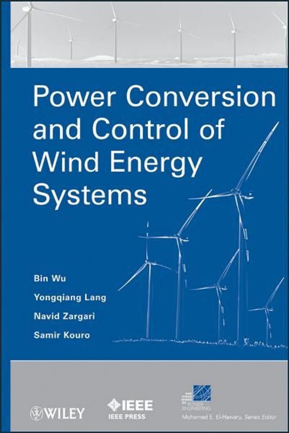 Big bigCover of Power Conversion and Control of Wind Energy Systems