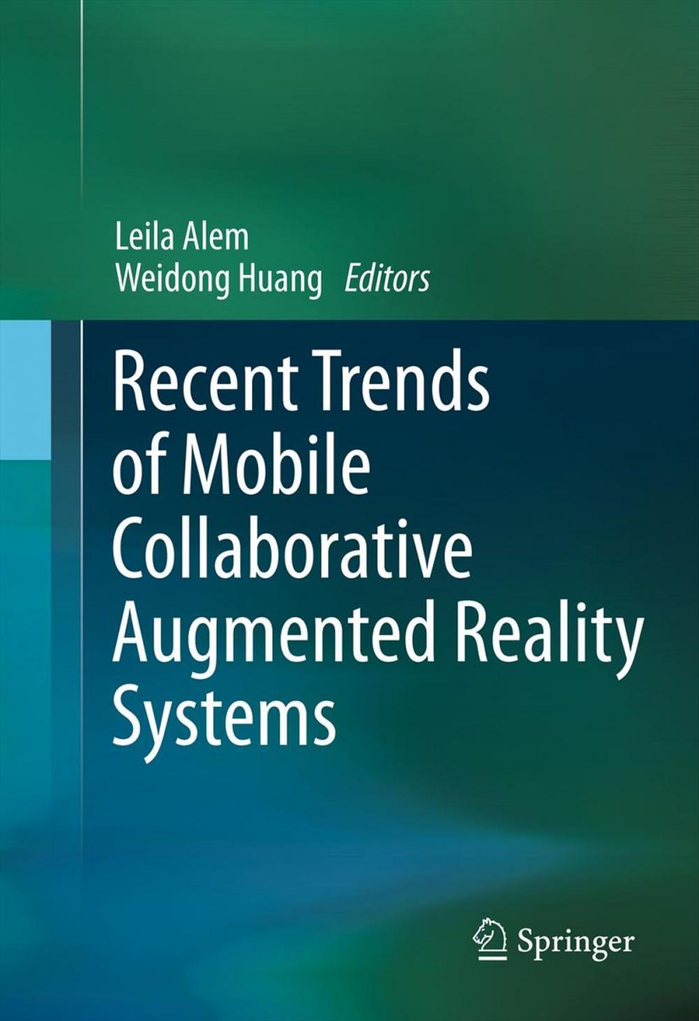 Big bigCover of Recent Trends of Mobile Collaborative Augmented Reality Systems