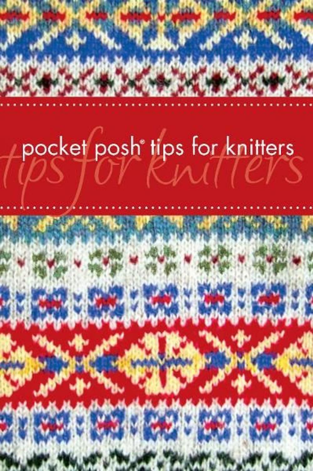 Big bigCover of Pocket Posh Tips for Knitters