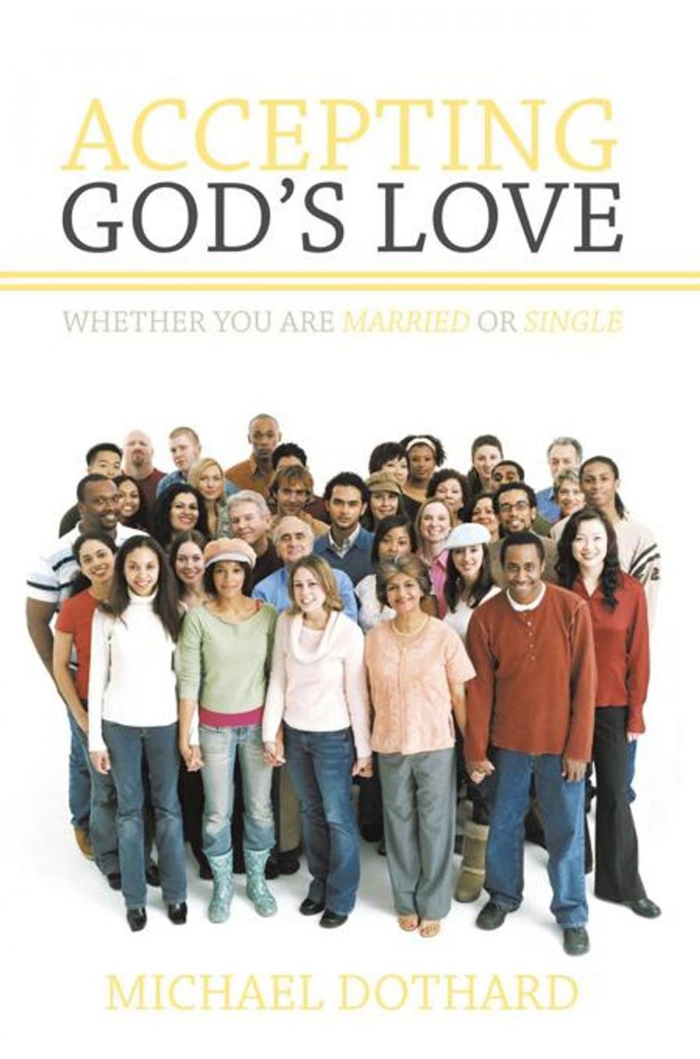 Big bigCover of Accepting God's Love, Whether You Are Married or Single
