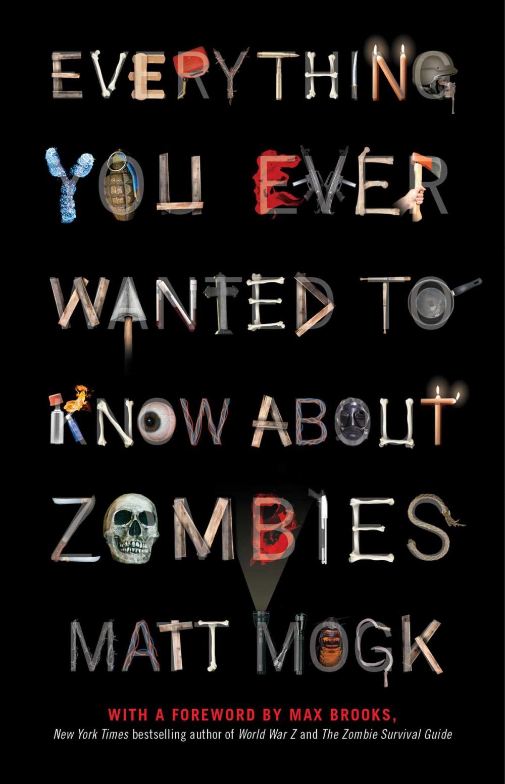 Big bigCover of Everything You Ever Wanted to Know About Zombies