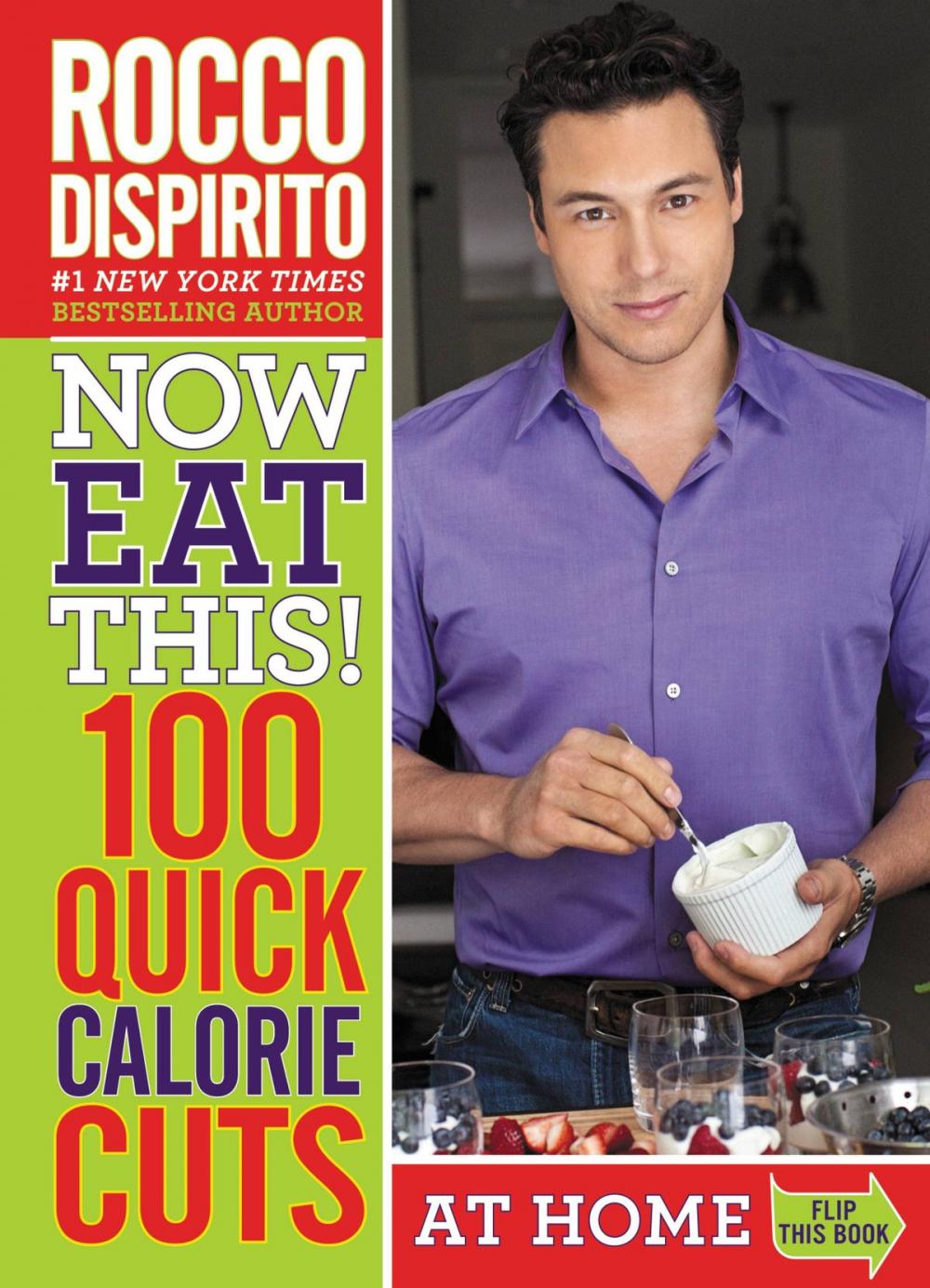 Big bigCover of Now Eat This! 100 Quick Calorie Cuts at Home / On-the-Go