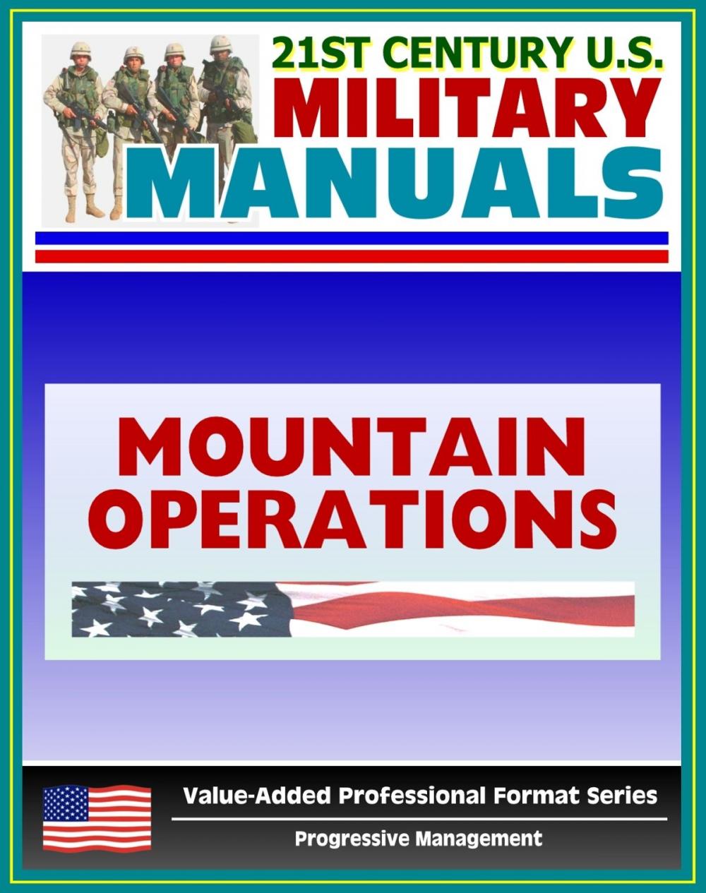Big bigCover of 21st Century U.S. Military Manuals: Mountain Operations Field Manual - FM 3-97.6, FM 90-6 (Value-Added Professional Format Series)