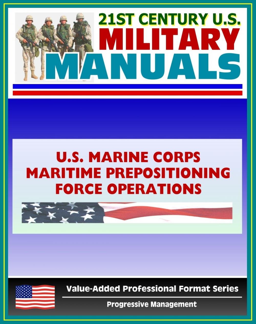 Big bigCover of 21st Century U.S. Military Manuals: Maritime Prepositioning Force Operations Marine Corps Field Manual (Value-Added Professional Format Series)