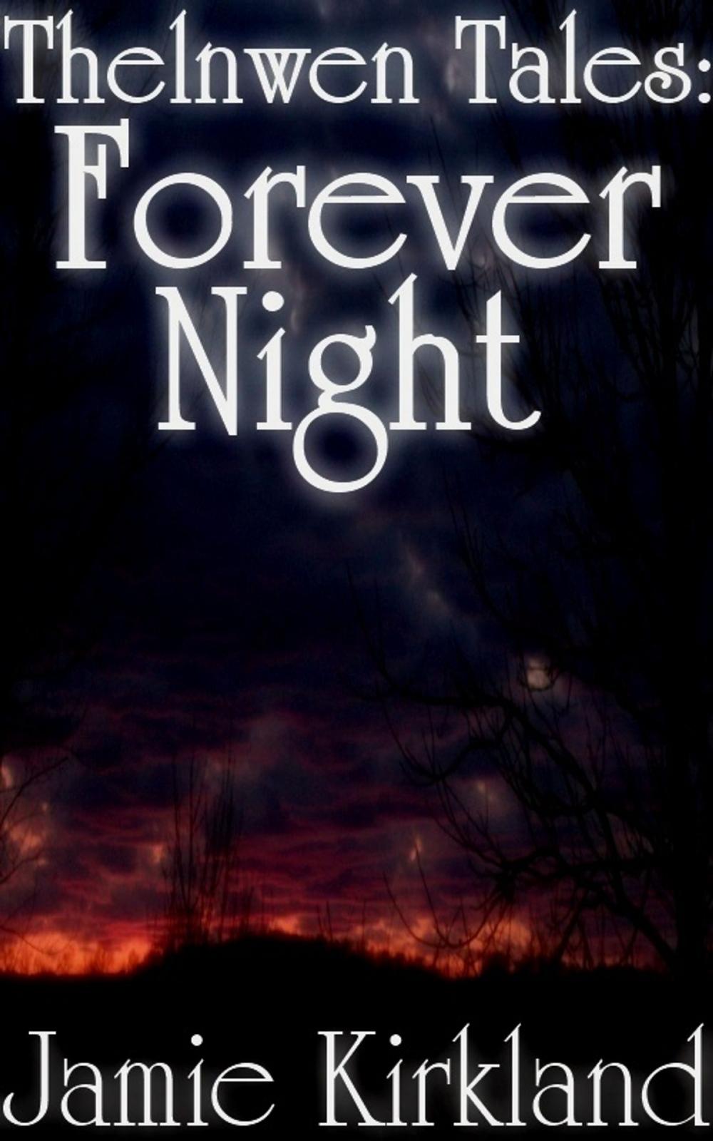 Big bigCover of Thelnwen Tales: Forever Night