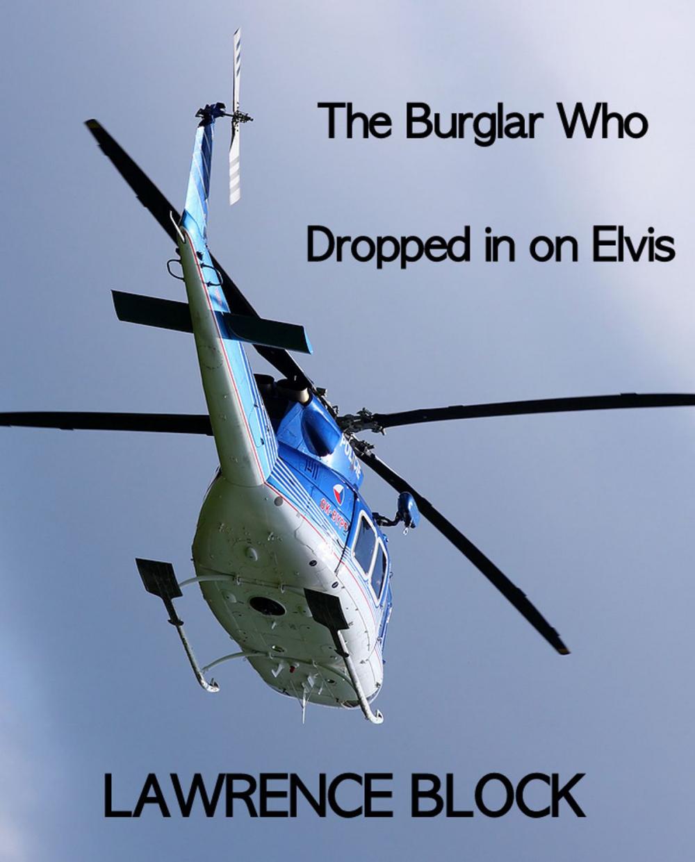 Big bigCover of The Burglar Who Dropped In On Elvis