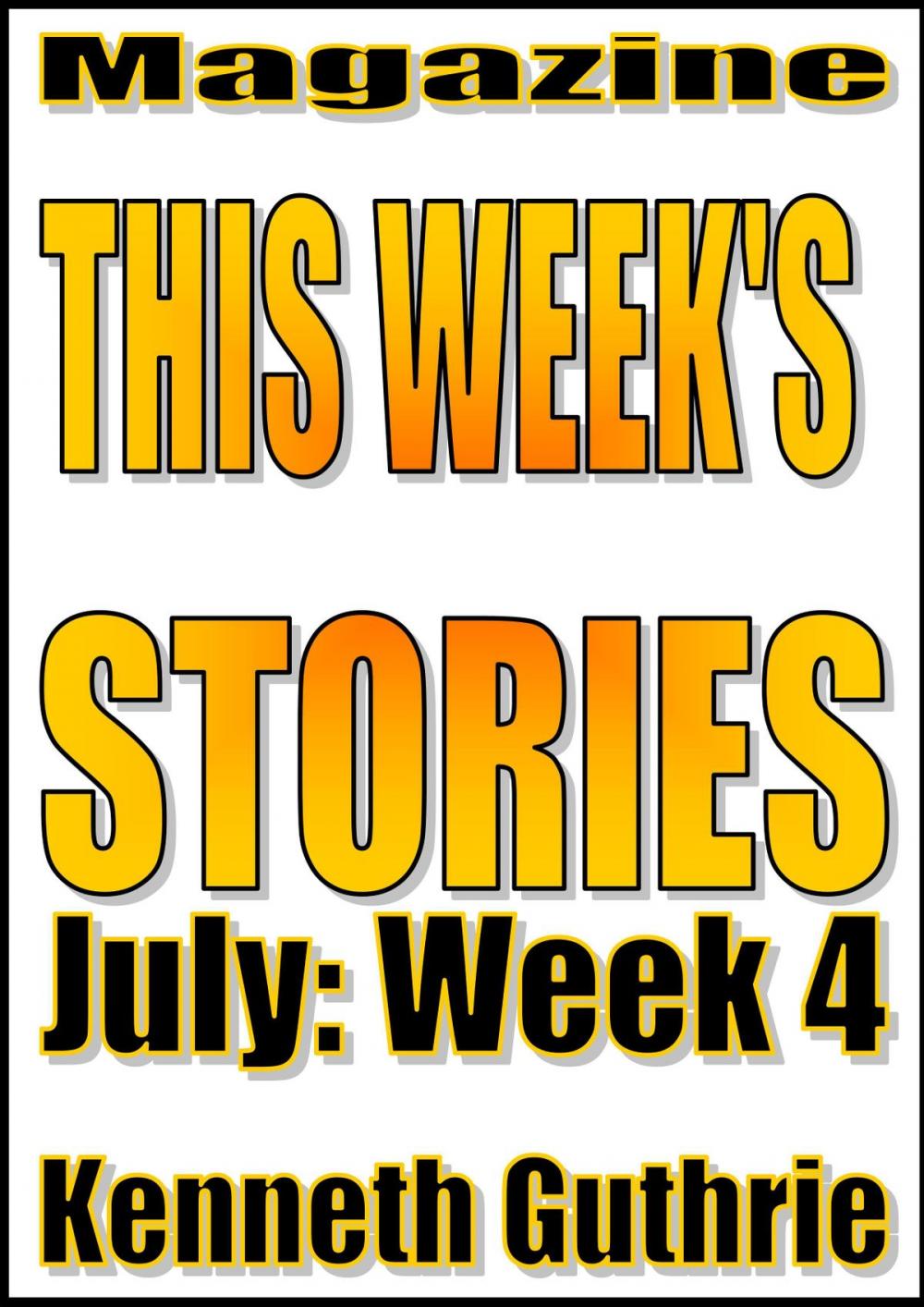 Big bigCover of This Week’s Stories (July, Week 4)