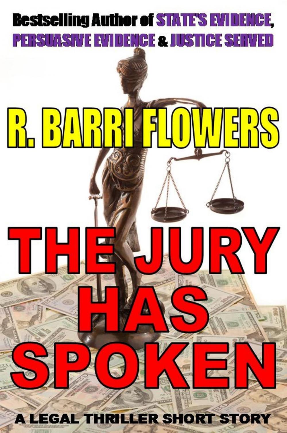 Big bigCover of The Jury Has Spoken (A Legal Thriller Short Story)