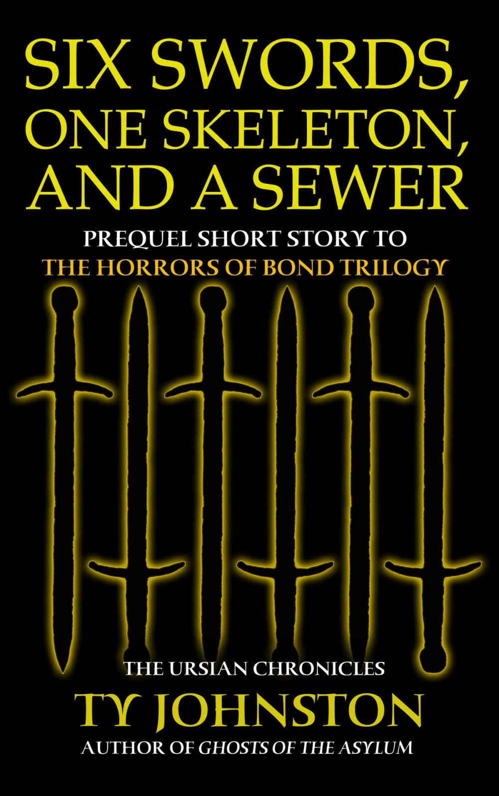 Big bigCover of Six Swords, One Skeleton and a Sewer (Prequel to The Horrors of Bond Trilogy)