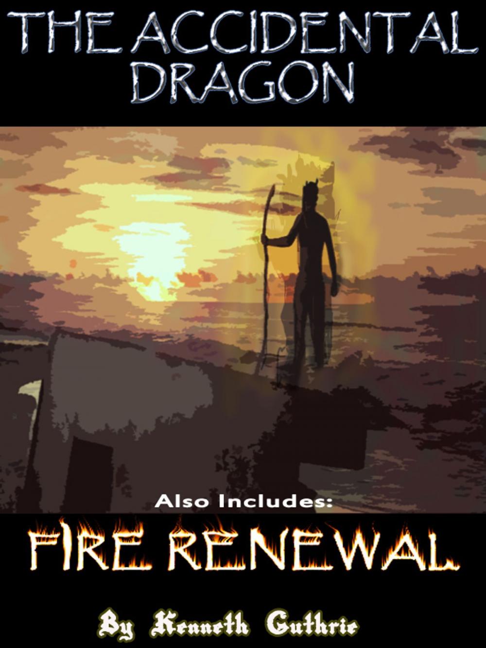 Big bigCover of The Accidental Dragon and Fire Renewal (Mage Series)