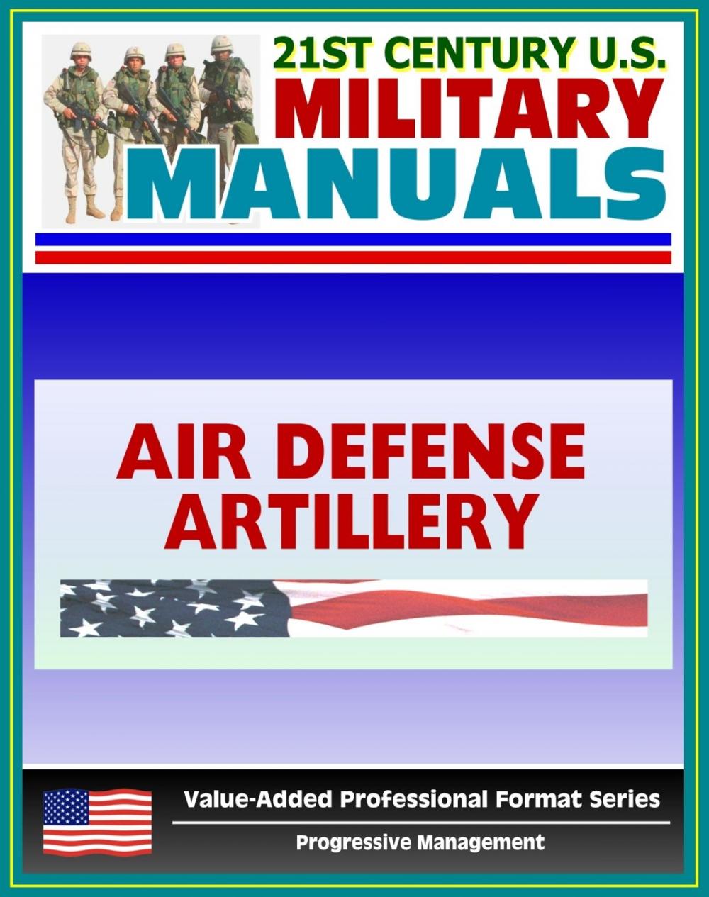 Big bigCover of 21st Century U.S. Military Manuals: Air Defense Artillery Brigade Operations Field Manual - FM 3-01.7 (Value-Added Professional Format Series)