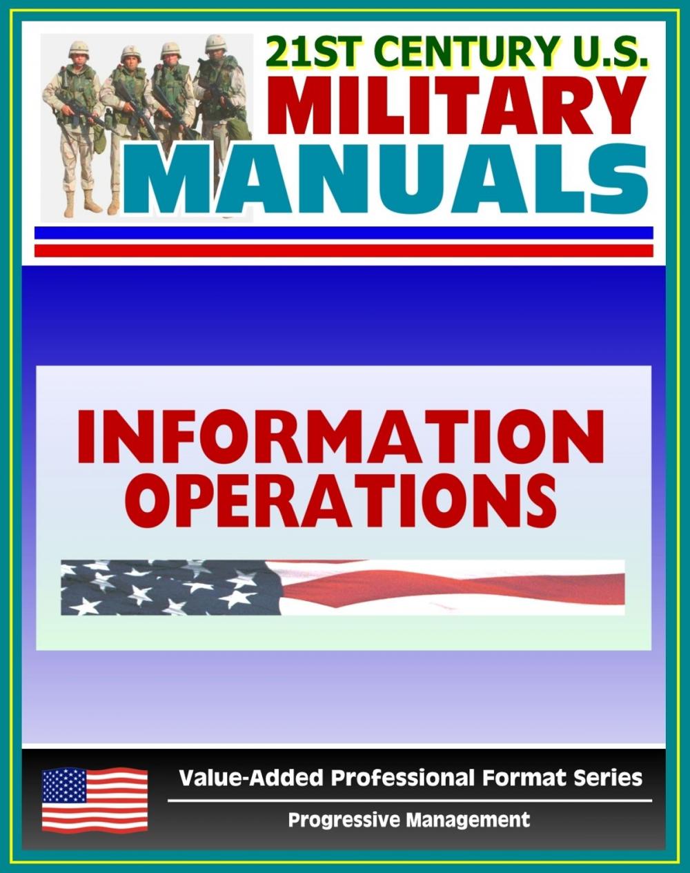 Big bigCover of 21st Century U.S. Military Manuals: Information Operations Field Manual - FM 100-6
