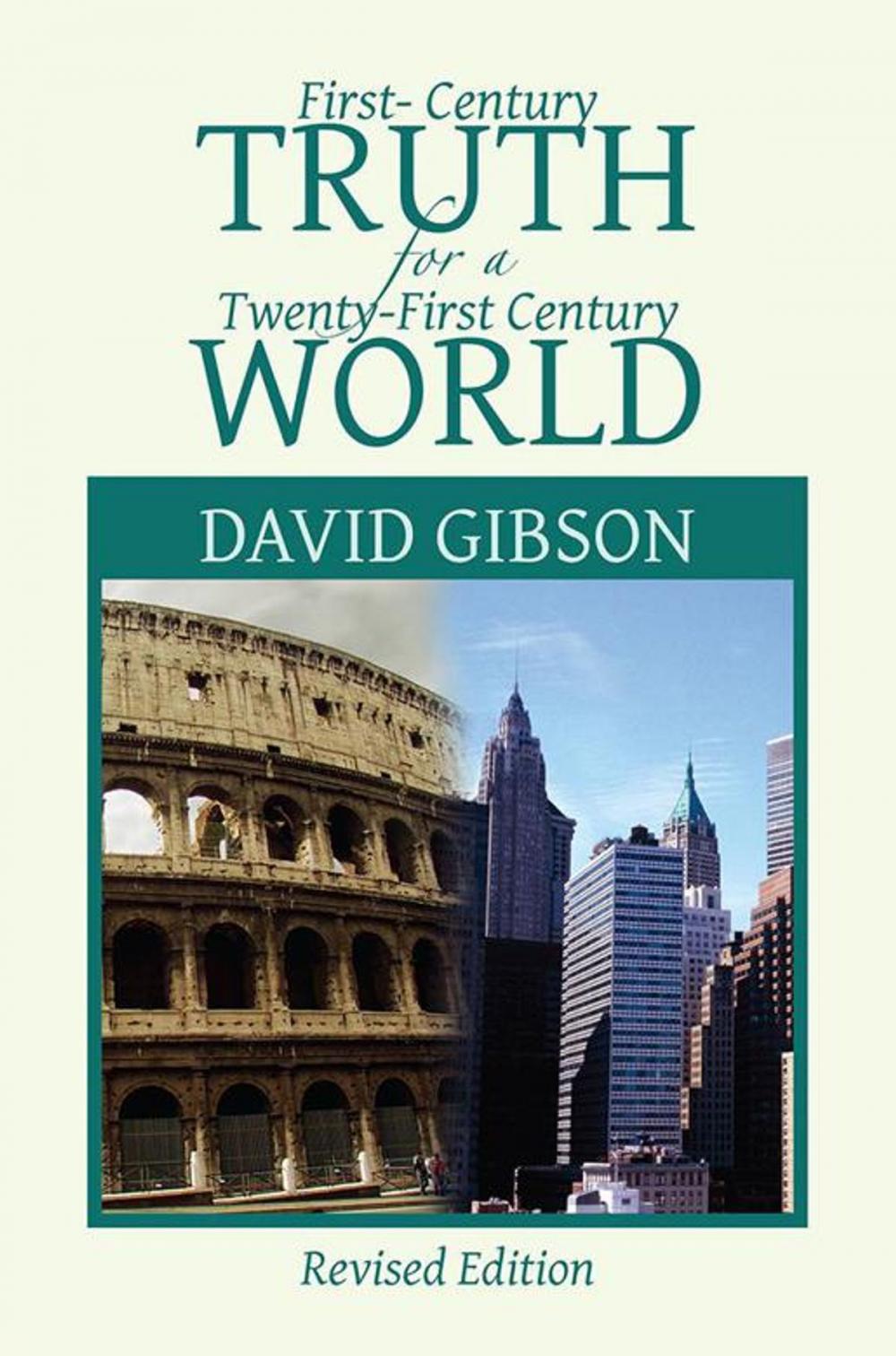 Big bigCover of First-Century Truth for a Twenty-First Century World
