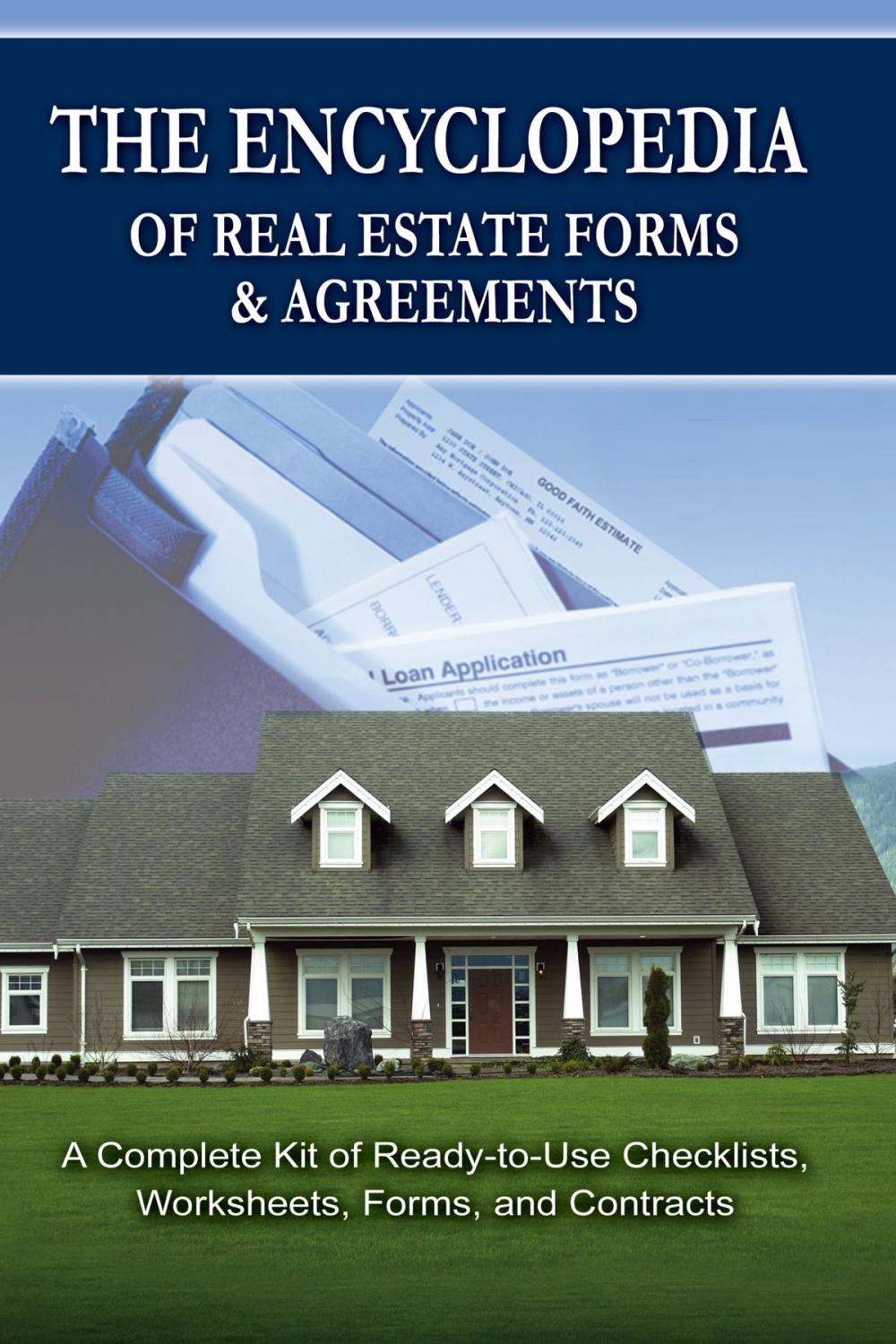 Big bigCover of The Encyclopedia of Real Estate Forms & Agreements: A Complete Kit of Ready-to-Use Checklists, Worksheets, Forms, and Contracts