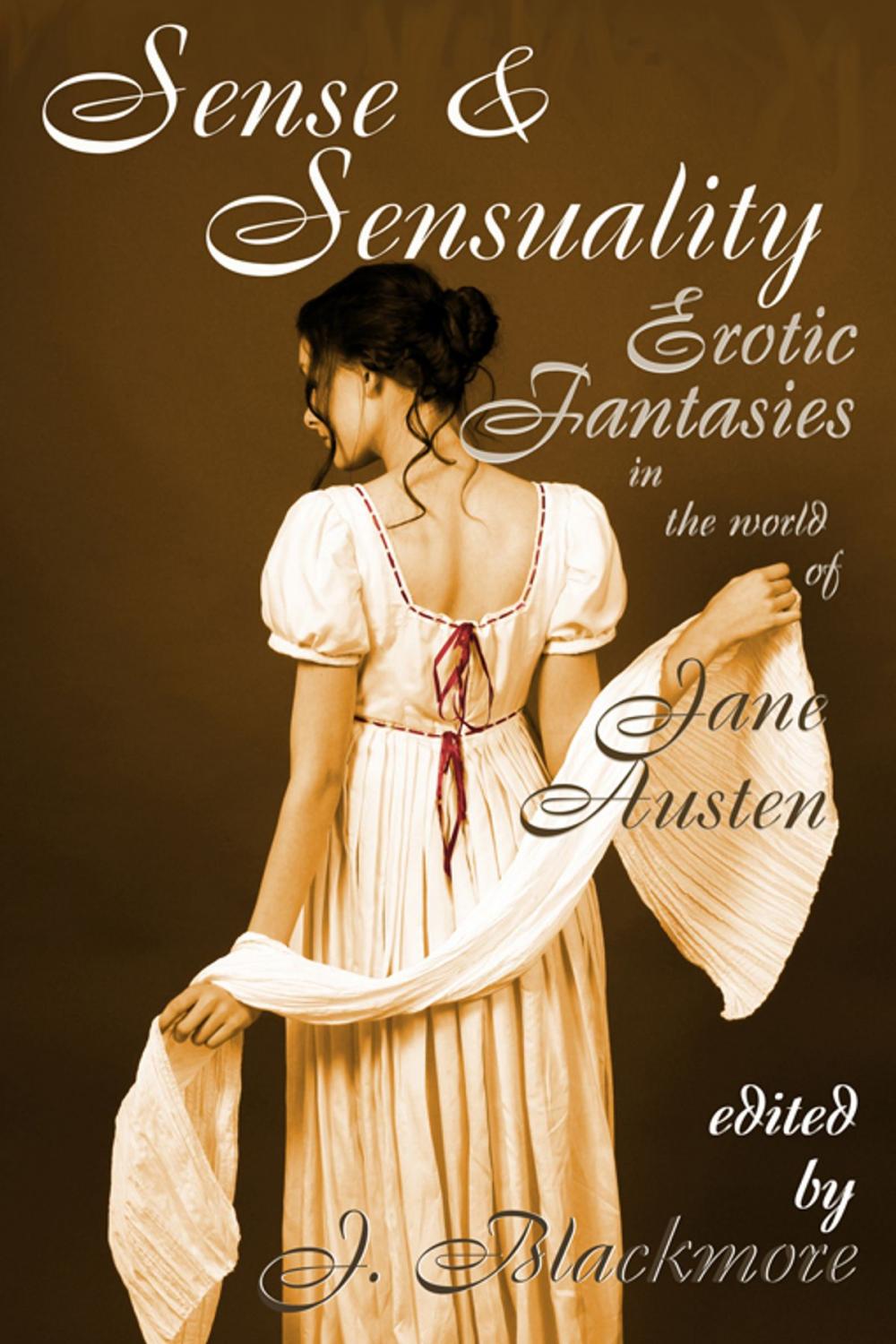 Big bigCover of Sense and Sensuality: Erotic Fantasies in the World of Jane Austen