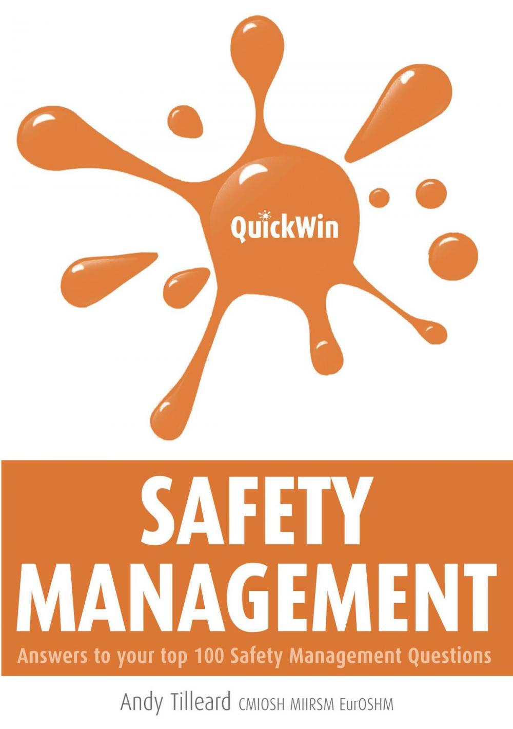 Big bigCover of Quick Win Safety Management: Answers to Your Top 100 Safety Management Questions