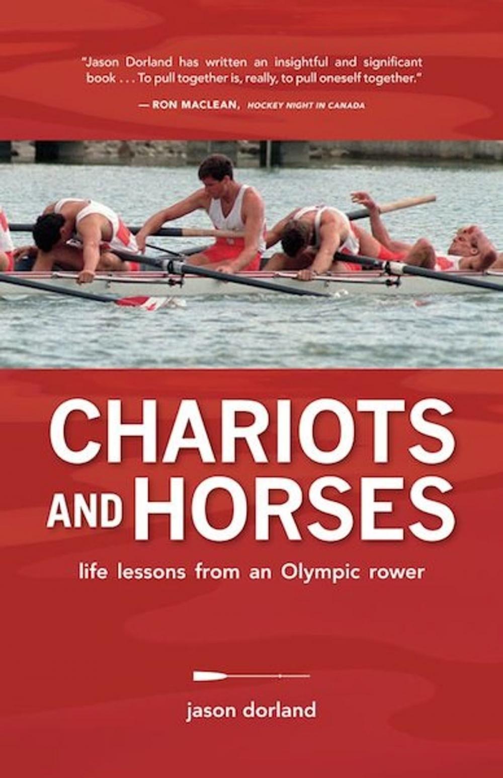 Big bigCover of Chariots and Horses: Life Lessons from an Olympic Rower
