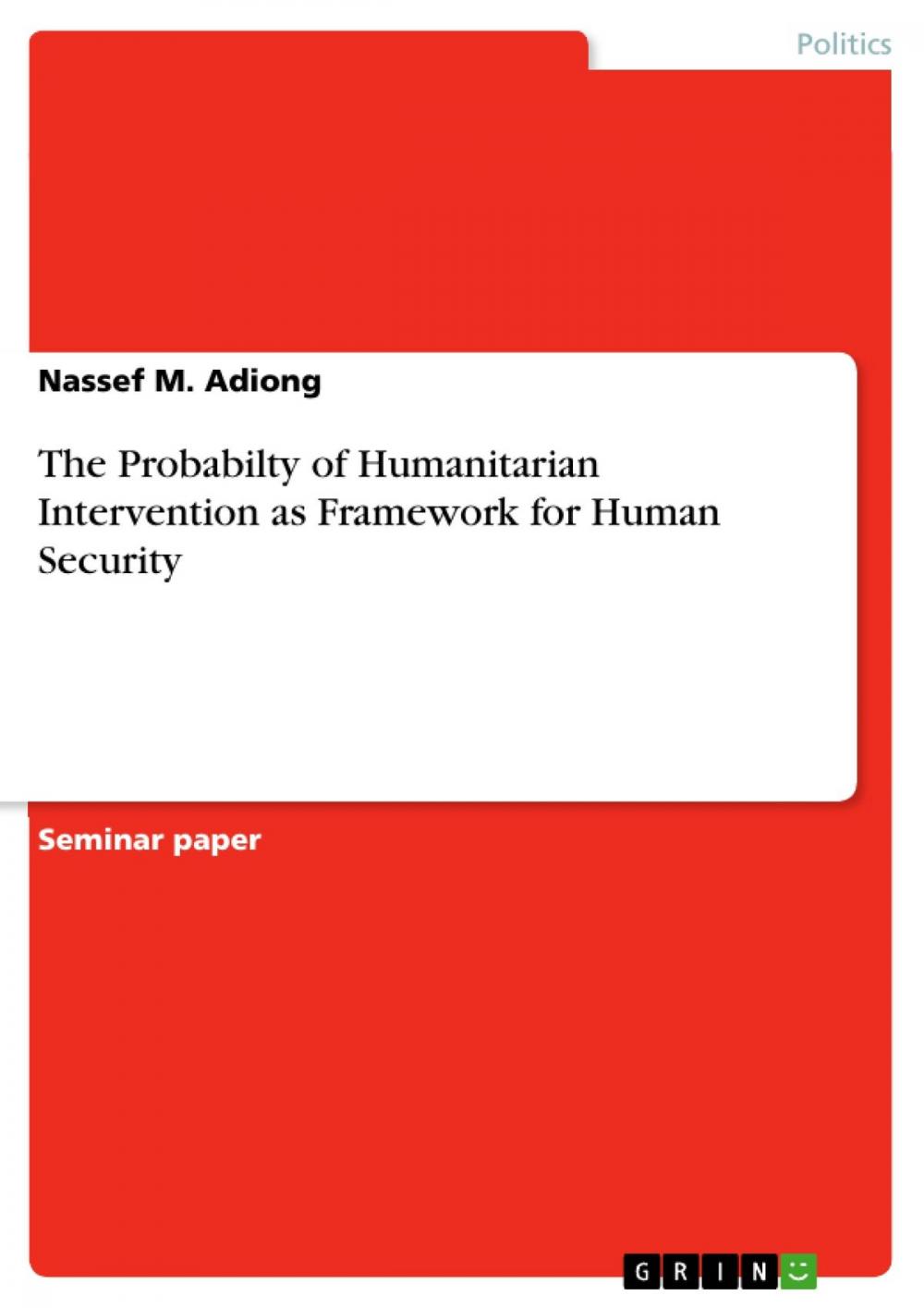 Big bigCover of The Probabilty of Humanitarian Intervention as Framework for Human Security
