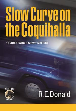 Cover of the book Slow Curve on the Coquihalla by Nick Oldham