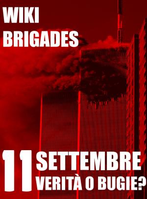 Cover of the book 11 Settembre: verità o bugie? by Jeremy Feldman, Wiki Brigades